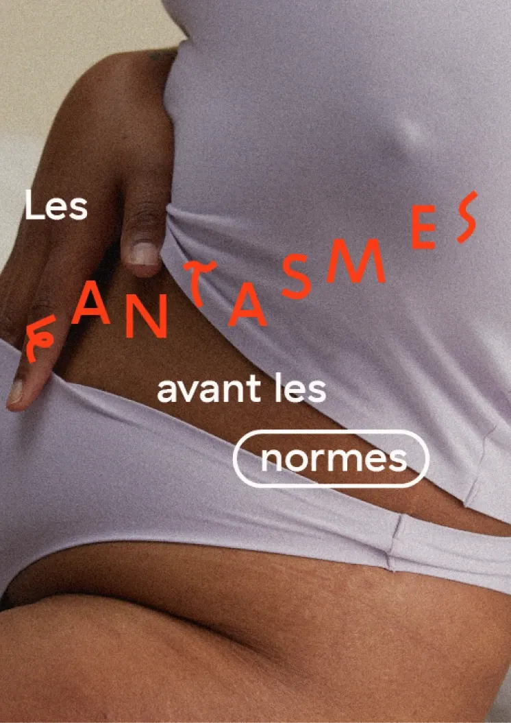 Femme en sous-vêtements avec l'inscription Les fantasmes avant les normes